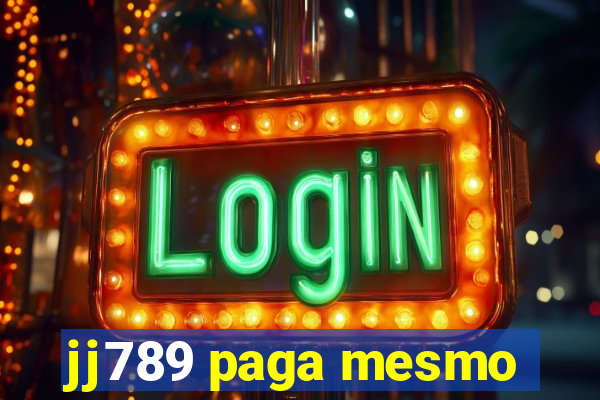 jj789 paga mesmo